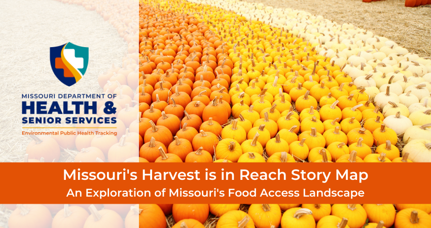 missouris harvest is in reach story map - an exploration of missouris food access landscape